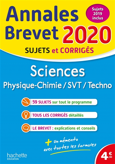 Sciences : physique chimie, SVT, techno : annales brevet 2020, sujets et corrigés, sujets 2019 inclu