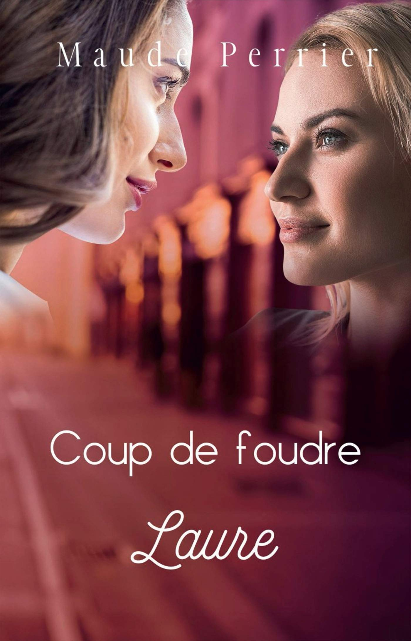 COUP DE FOUDRE : Une femme, un destin : Laure