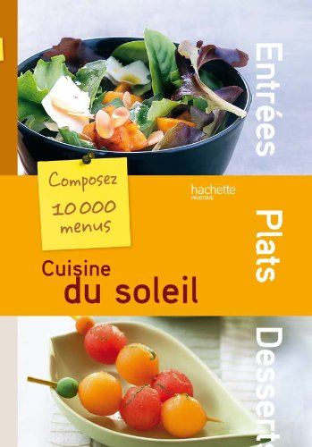 Cuisine du soleil : composez votre menu
