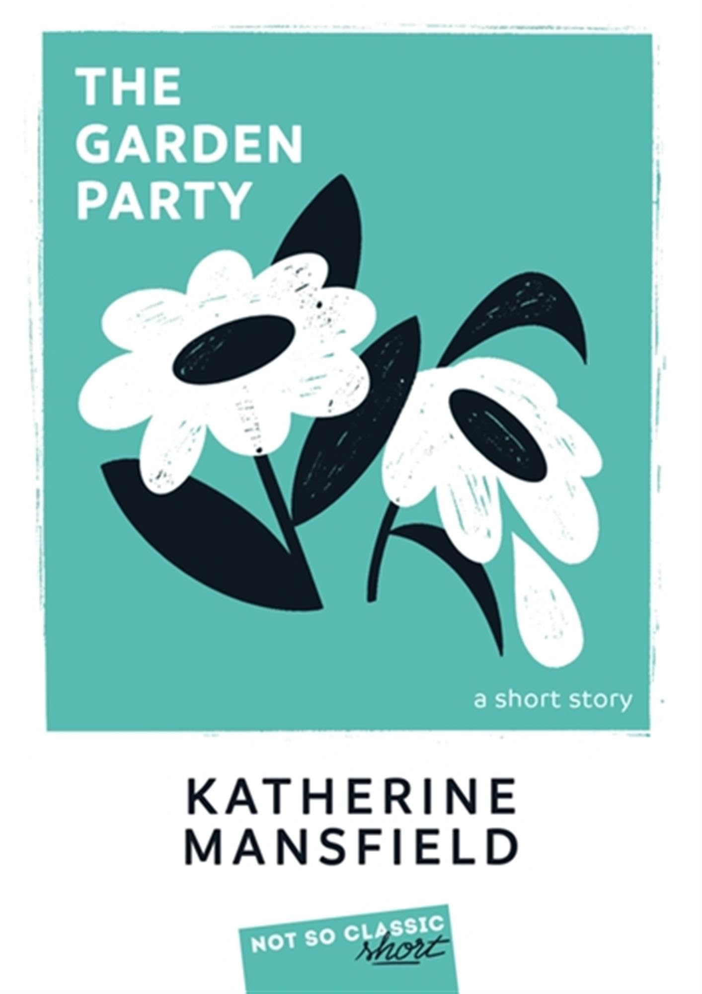 The garden party : a short story