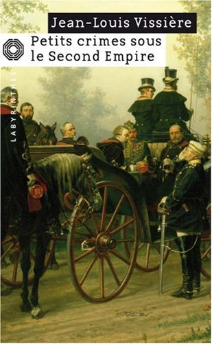 Petits crimes sous le second Empire