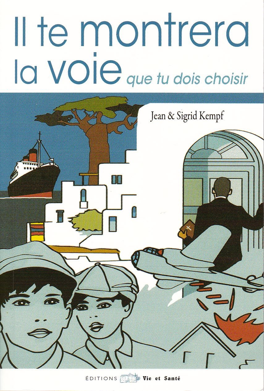 Il te montrera la voie que tu dois choisir