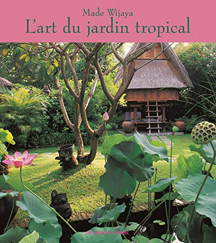 L'art du jardin tropical