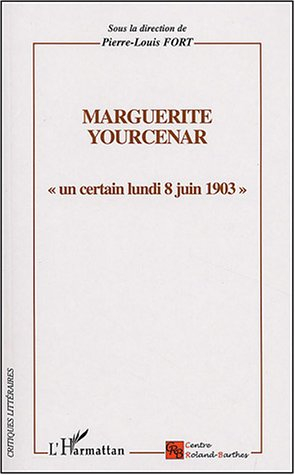Marguerite Yourcenar, un certain lundi 8 juin 1903