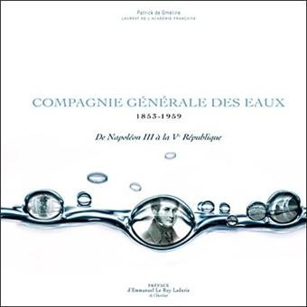 La Compagnie générale des eaux : 1853-1959, de Napoléon III à la Ve République