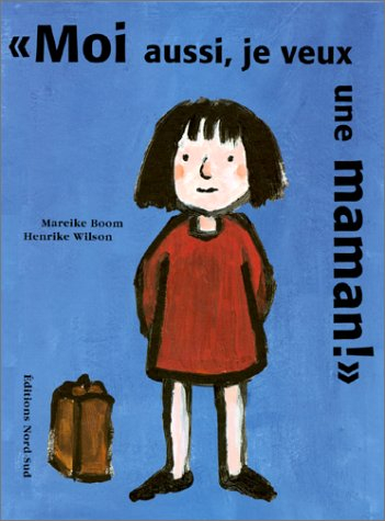 Moi aussi, je veux une maman !