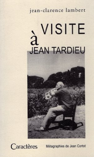 Visite à Jean Tardieu