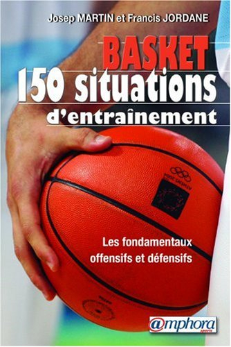 Basket : 200 situations d'entraînement