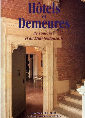 hôtels et demeures de toulouse et du midi toulousain