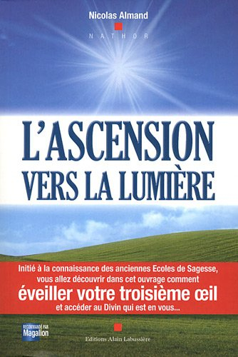 l'ascension vers la lumière : le chemin de l'éveil pour tous