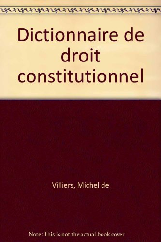 Dictionnaire du droit constitutionnel