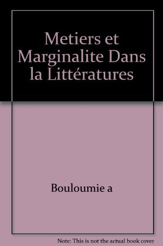 Recherches sur l'imaginaire, n° 30. Métiers et marginalité dans la littérature