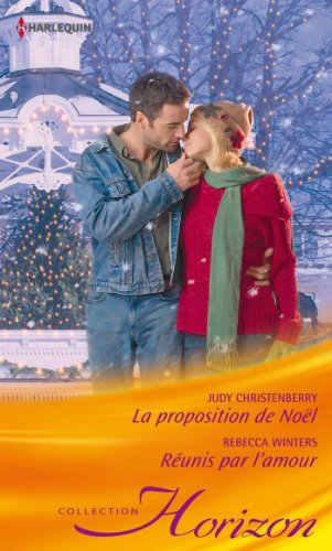 La proposition de Noël. Réunis par l'amour