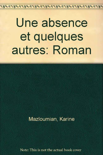 Une absence et quelques autres