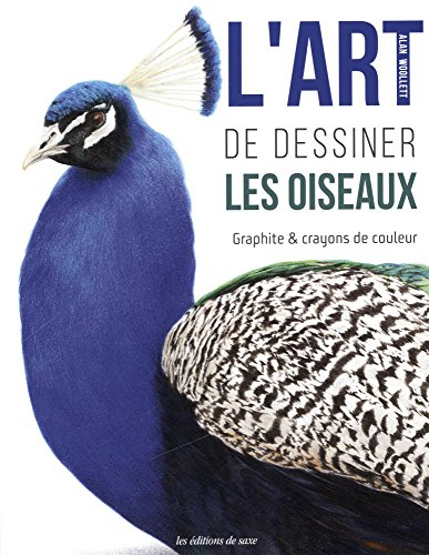 L'art de dessiner les oiseaux : graphite & crayons de couleur