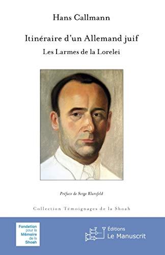 Itinéraire d'un Allemand juif : les larmes de la Lorelei