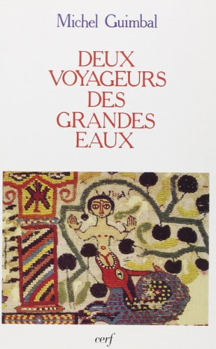 Deux voyageurs des grandes eaux : le signe de Jonas, la passion de saint Noé