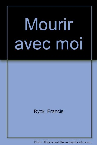 Voulez-vous mourir avec moi ?