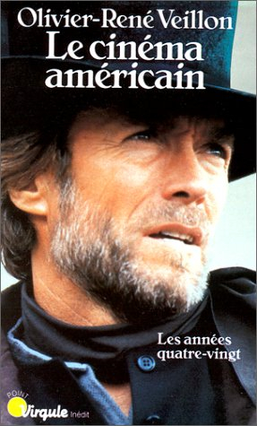 Le Cinéma américain. Vol. 3. Les Années quatre-vingt