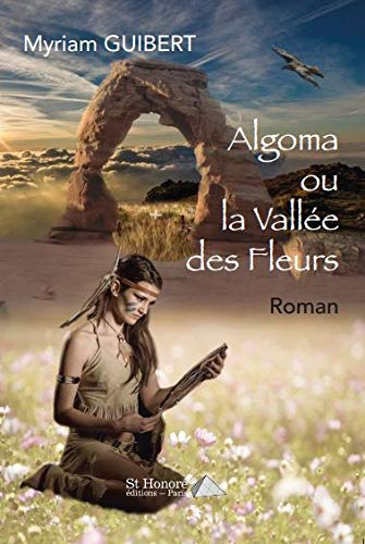 Algoma ou la Vallée des Fleurs