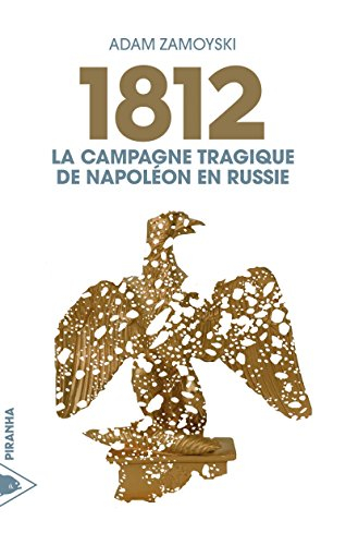 1812 : la campagne tragique de Napoléon en Russie