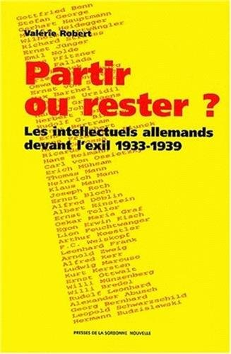 Partir ou rester ? : les intellectuels allemands devant l'exil : 1933-1937