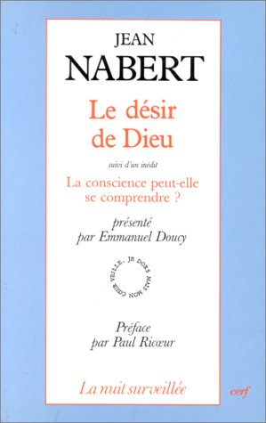 Le désir de Dieu. La conscience peut-elle se comprendre ?
