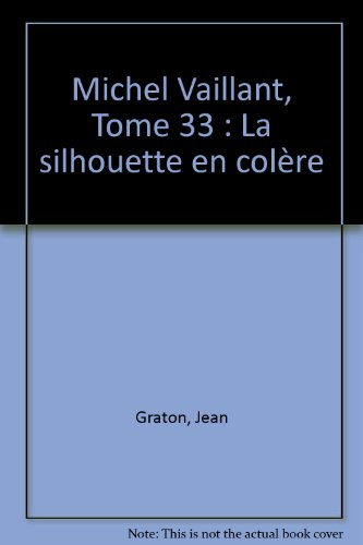 Michel Vaillant. Vol. 33. La silhouette en colère