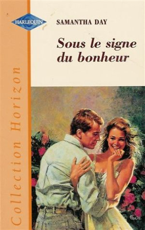 sous le signe du bonheur : collection : harlequin horizon n, hh01