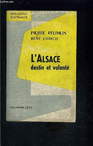 l'alsace. destin et volonté.