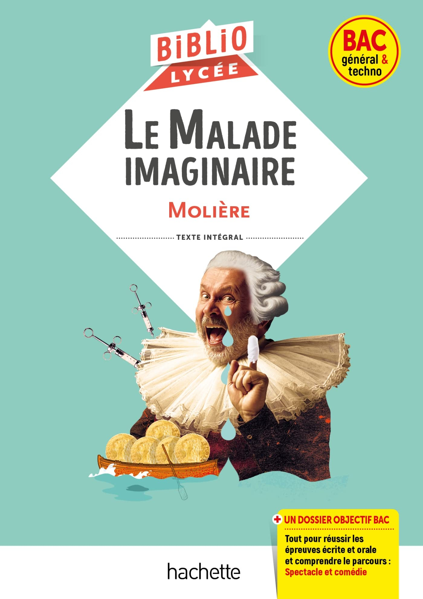 Le malade imaginaire : bac général & techno