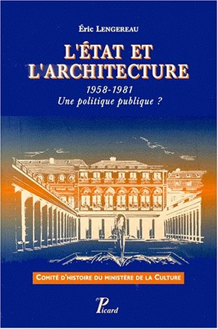 L'État et l'architecture 1958-1981 : une politique publique ?