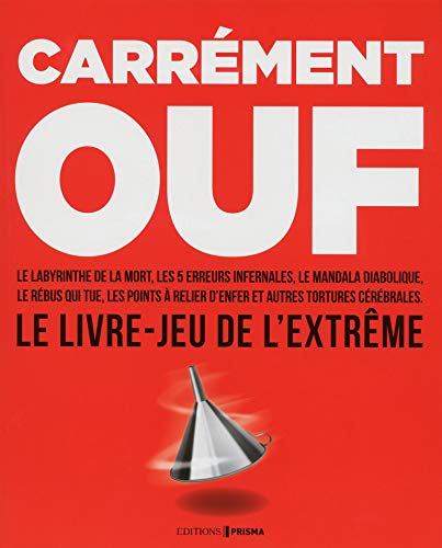 Carrément ouf : le livre-jeu de l'extrême : le labyrinthe de la mort, les 5 erreurs infernales, le m