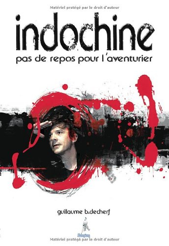 Indochine : pas de repos pour l'aventurier