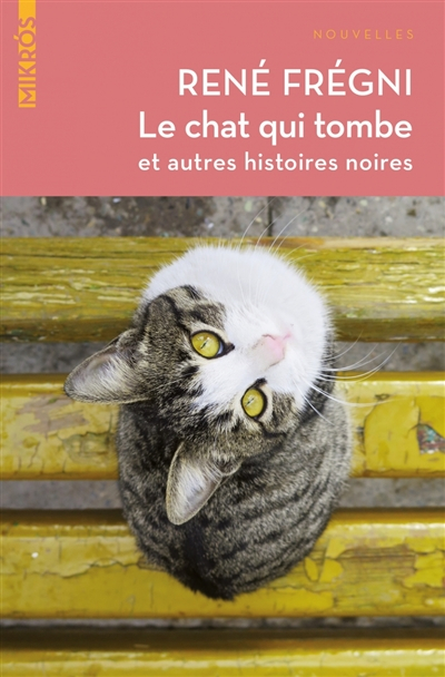 Le chat qui tombe : et autres histoires noires