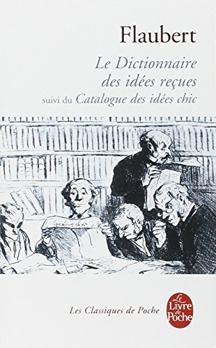 Le dictionnaire des idées reçues. Le catalogue des idées chic