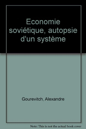 Economie soviétique, autopsie d'un système