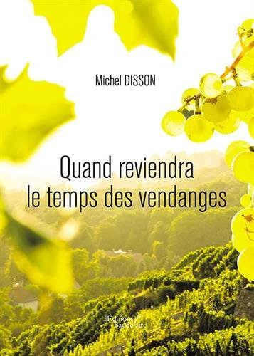 Quand reviendra le temps des vendanges