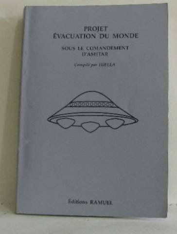 Projet évacuation du monde : sous le commandement d'Ashtar