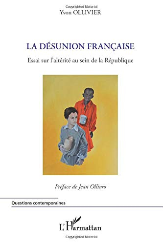La désunion française : essai sur l'altérité au sein de la République