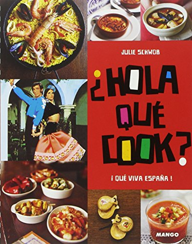 Hola qué cook ? : qué viva Espana !