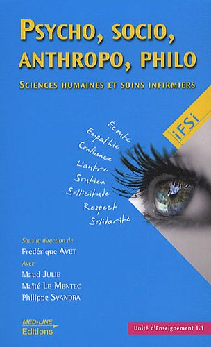 Psycho, socio, anthropo, philo... : sciences humaines et soins infirmiers : unité d'enseignement 1.1