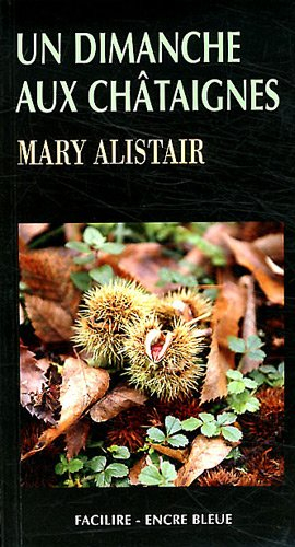 Les enquêtes du commissaire Morgeon. Un dimanche aux châtaignes