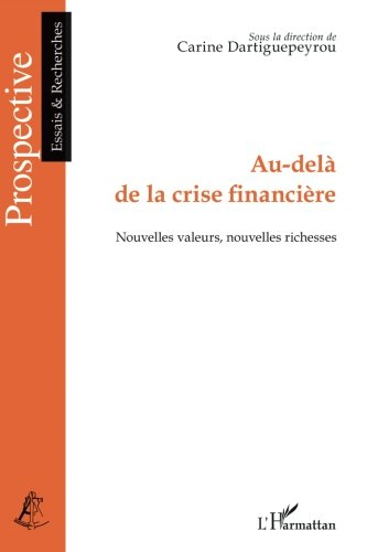 Au-delà de la crise financière : nouvelles valeurs, nouvelles richesses