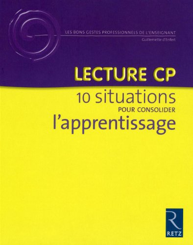 Lecture CP : 10 situations pour consolider l'apprentissage