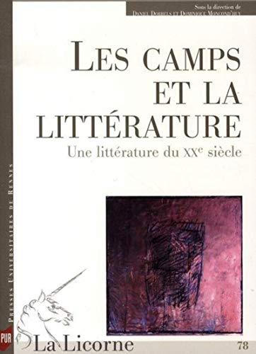 La Licorne, n° 78. Les camps et la littérature : une littérature du XXe siècle