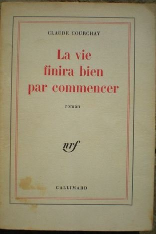 la vie finira bien par commencer
