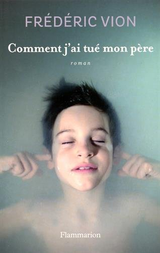 Comment j'ai tué mon père