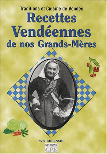 La cuisine vendéenne de nos grands-mères