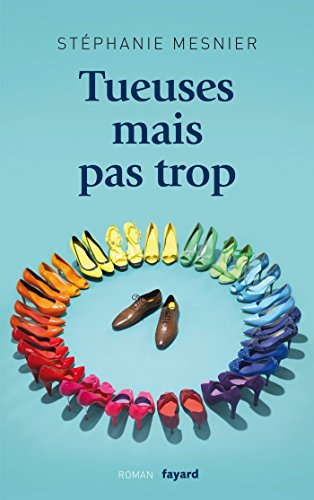 Tueuses mais pas trop